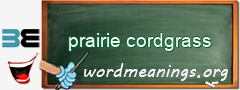 WordMeaning blackboard for prairie cordgrass